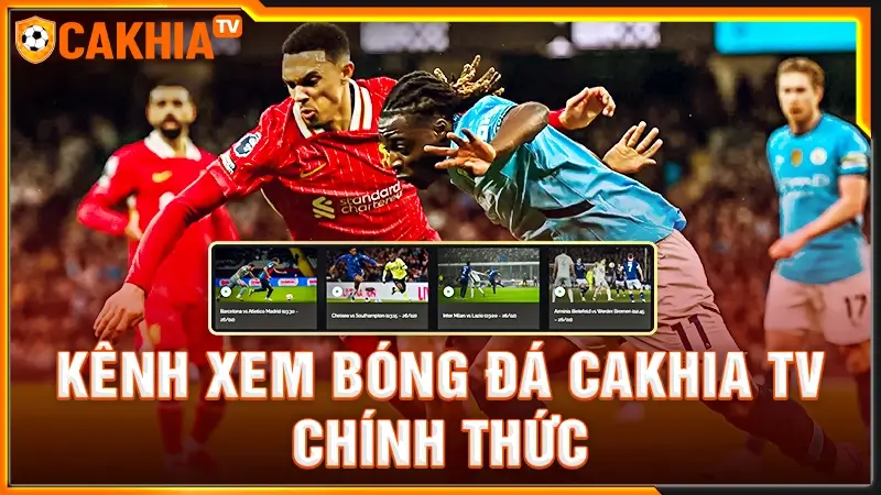 Link Xem Trực Tiếp Bóng Đá Cakhia Chính Xác