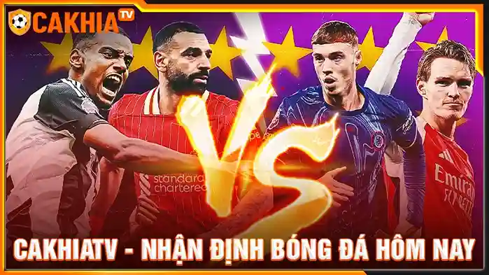 Nhận định bóng đá hôm nay tại Cakhia TV