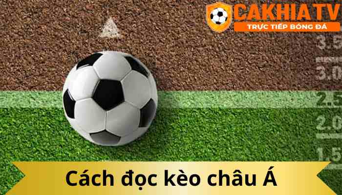 Cách đọc kèo châu Á