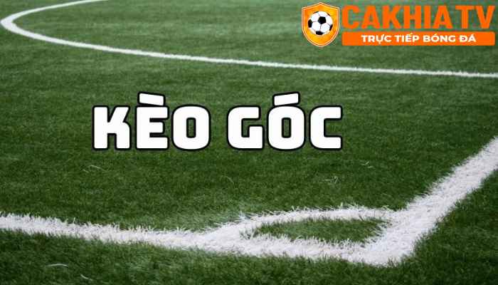 Các loại kèo góc phổ biến